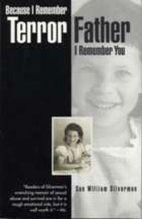 Because I Remember Terror, Father, I Remember You by Sue Williams Silverman