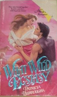 What Wild Ecstasy by Patricia Burroughs
