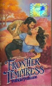 Frontier Temptress by Patricia Pellicane