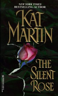 The Silent Rose by Kat Martin