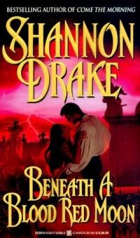 Beneath a Blood Red Moon by Shannon Drake