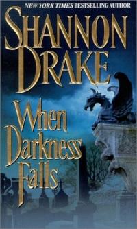 When Darkness Falls by Shannon Drake
