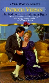 The Riddle Of The Reluctant Rake by Patricia Veryan