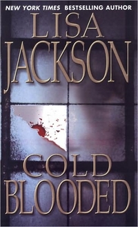 Cold Blooded by Lisa Jackson