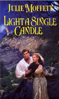 Light a Single Candle by Julie Moffett
