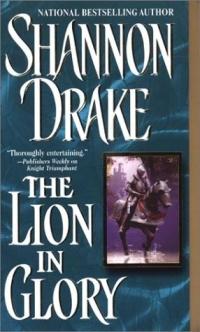 The Lion in Glory by Shannon Drake