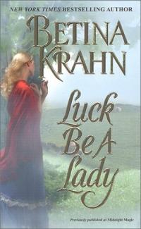 Luck Be a Lady by Betina Krahn