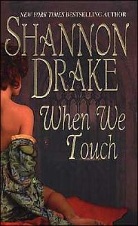 Excerpt of When We Touch by Shannon Drake