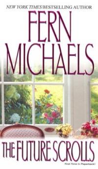 Future Scrolls by Fern Michaels