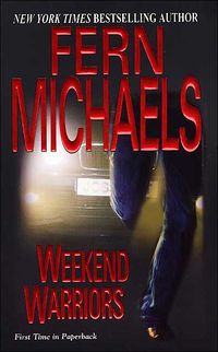 Weekend Warriors by Fern Michaels