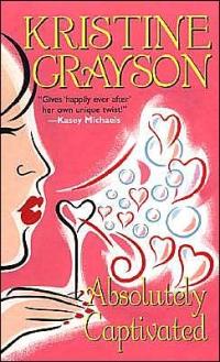 Excerpt of Absolutely Captivated by Kristine Grayson