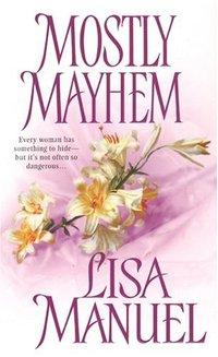 Excerpt of Mostly Mayhem by Lisa Manuel