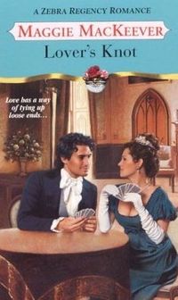 Lover's Knot by Maggie MacKeever