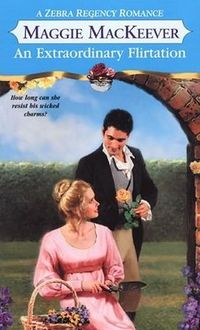 An Extraordinary Flirtation by Maggie MacKeever