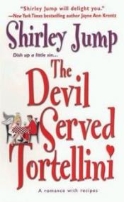 The Devil Served Tortellini by Shirley Jump