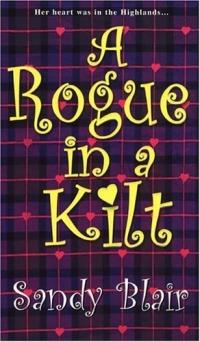 A Rogue In A Kilt by Sandy Blair