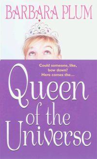 Queen of the Universe by Barbara Plum