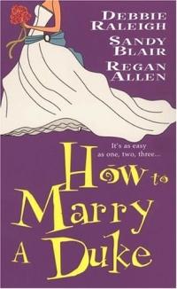 How to Marry A Duke by Sandy Blair