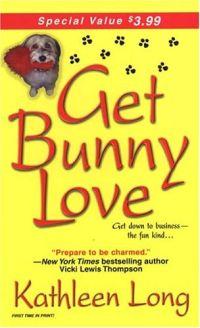 Get Bunny Love by Kathleen Long