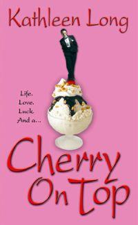 Cherry on Top by Kathleen Long