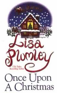 Once Upon a Christmas by Lisa Plumley