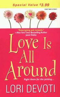 Love is All Around by Lori Devoti