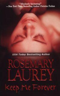 Excerpt of Keep Me Forever by Rosemary Laurey