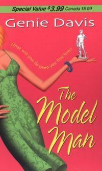 The Model Man by Genie Davis