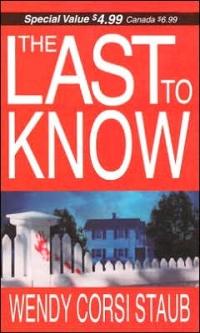 The Last to Know by Wendy Corsi Staub
