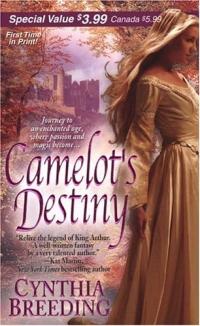 Camelot's Destiny by Cynthia Breeding