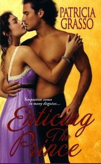 Enticing The Prince by Patricia Grasso