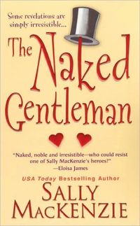 Excerpt of The Naked Gentleman by Sally MacKenzie