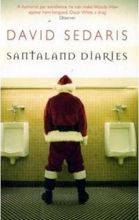 The Santaland Diaries And, Season's Greetings by David Sedaris