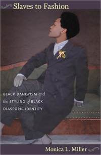 Slaves To Fashion by Monica L. Miller