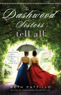 Dashwood Sisters Tell All by Beth Pattillo