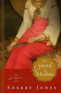 The Sword Of Medina by Sherry Jones