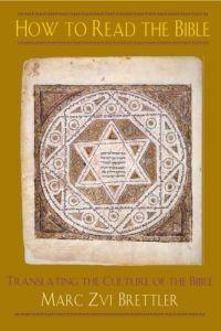 How To Read The Bible by Marc Zvi Brettler