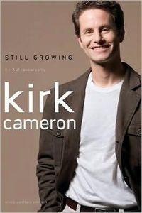 Still Growing by Kirk Cameron
