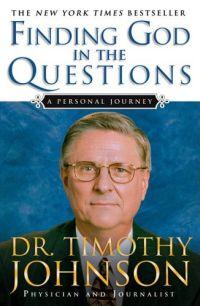 Finding God in the Questions by Timothy Johnson