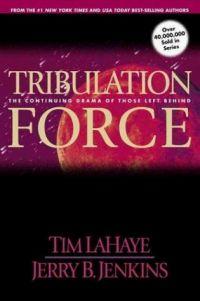 Tribulation Force: The Continuing Drama of Those Left Behind by Tim LaHaye