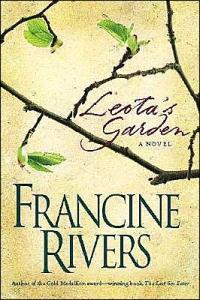Leota?s Garden by Francine Rivers