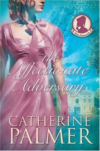 The Affectionate Adversary by Catherine Palmer