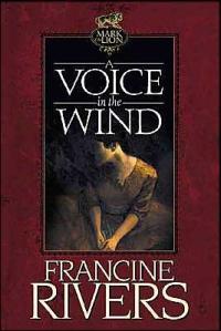 Excerpt of A Voice in the Wind by Francine Rivers