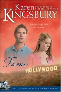 Fame by Karen Kingsbury