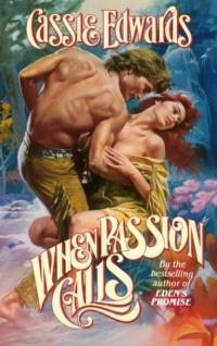 When Passion Calls by Cassie Edwards
