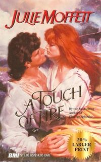 A Touch Of Fire by Julie Moffett