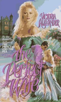 The Perfect Wife by Victoria Alexander