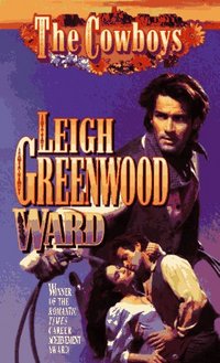 The Cowboys: Ward by Leigh Greenwood