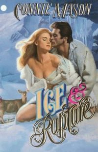 Ice & Rapture by Connie Mason