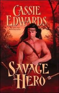 Savage Hero by Cassie Edwards